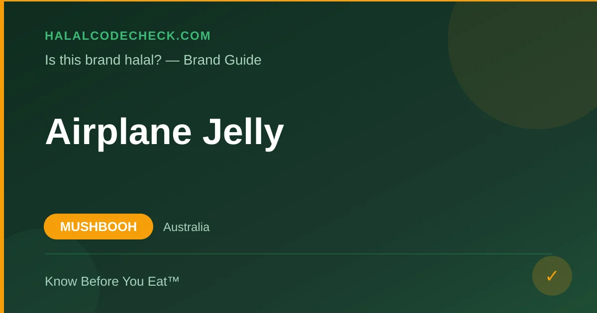 Is Airplane Jelly Halal? — HalalCodeCheck Brand Guide