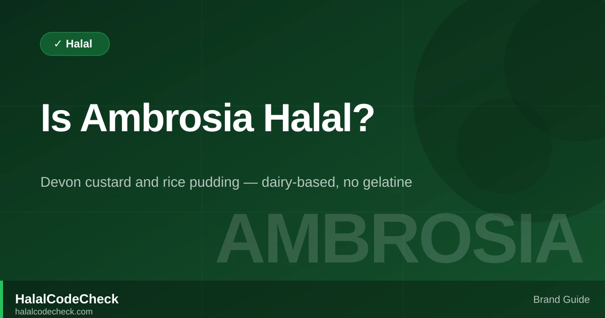 Is Ambrosia Halal? — HalalCodeCheck Brand Guide