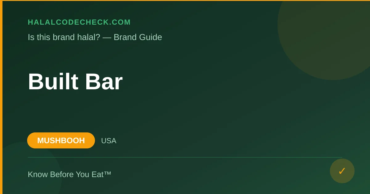 Is Built Bar Halal? — HalalCodeCheck Brand Guide