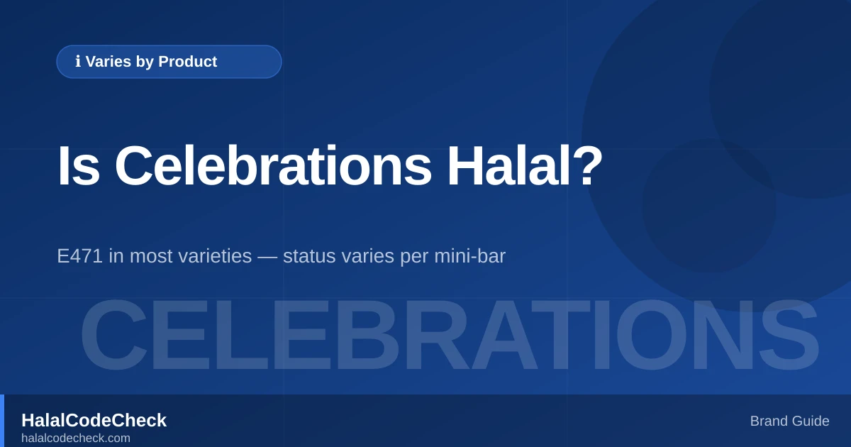 Is Celebrations Halal? — HalalCodeCheck Brand Guide