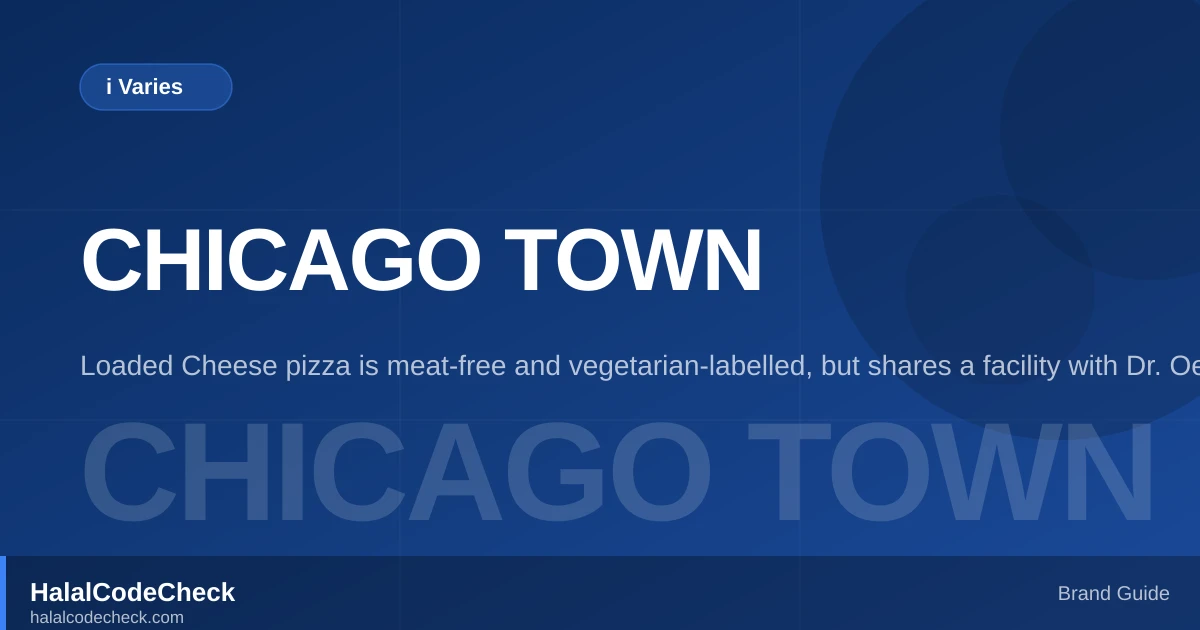 Is Chicago Town Halal? — HalalCodeCheck Brand Guide