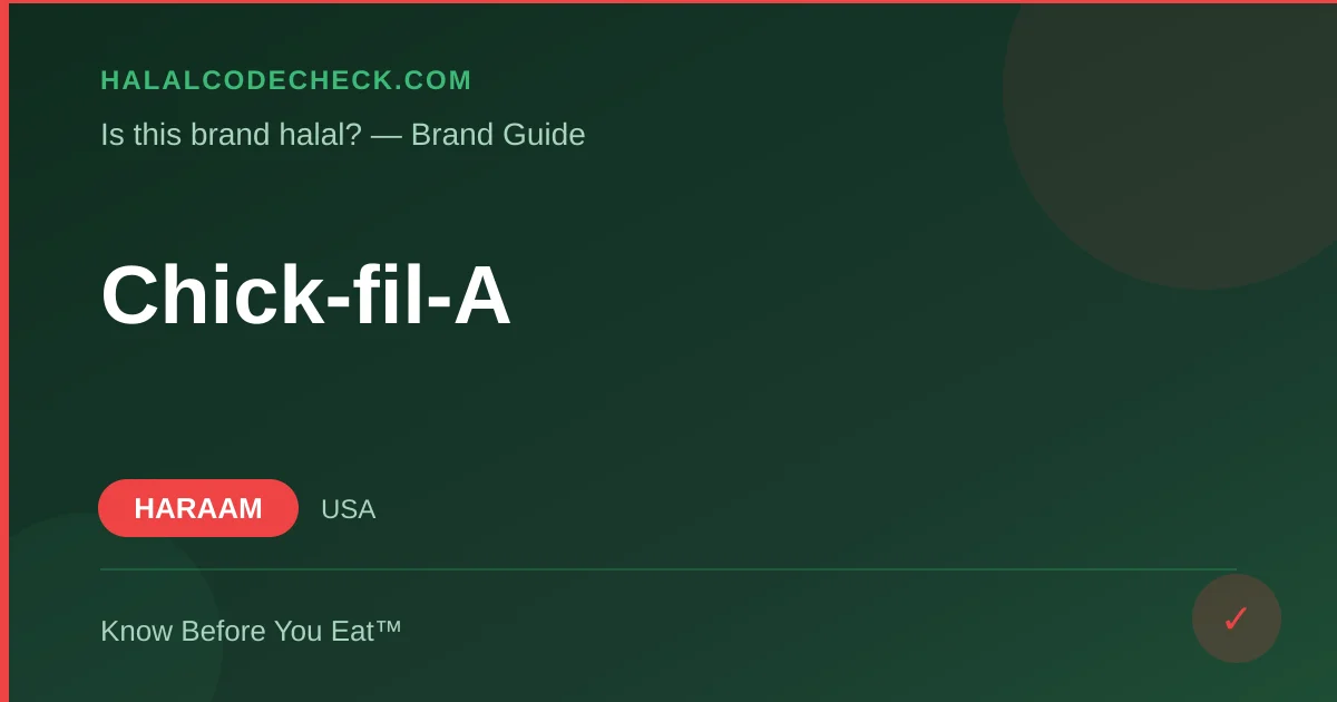 Is Chick-fil-A Halal? — HalalCodeCheck Brand Guide
