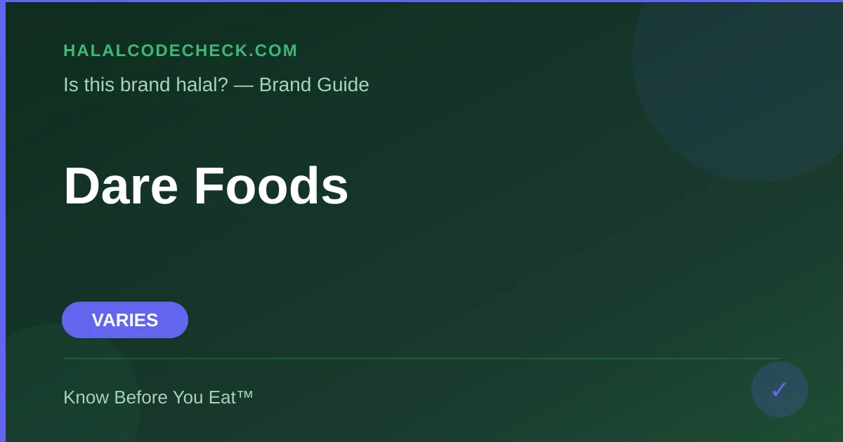 Is Dare Foods Halal? — HalalCodeCheck Brand Guide