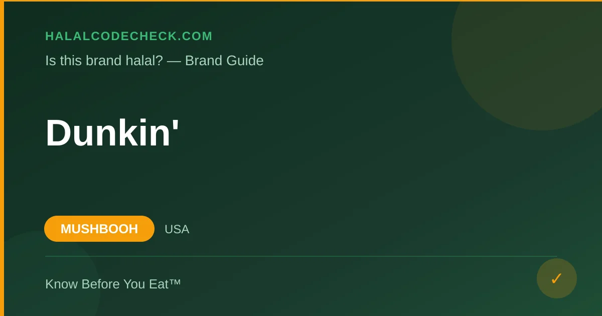 Is Dunkin' Halal? — HalalCodeCheck Brand Guide