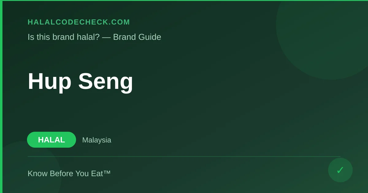 Is Hup Seng Halal? — HalalCodeCheck Brand Guide