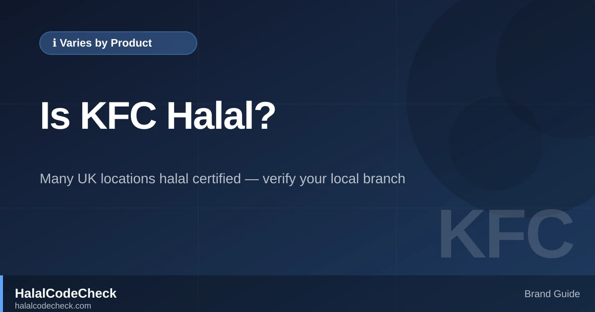 Is KFC Halal? — HalalCodeCheck Brand Guide