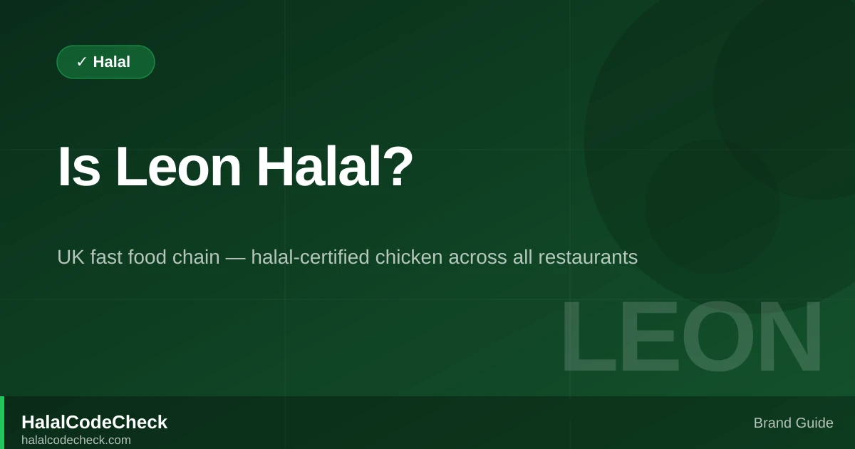 Is Leon Halal? — HalalCodeCheck Brand Guide
