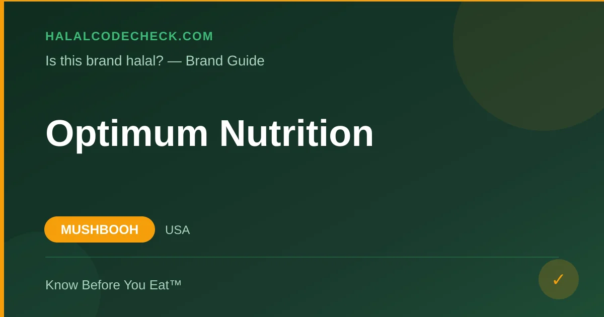 Is Optimum Nutrition Halal? — HalalCodeCheck Brand Guide