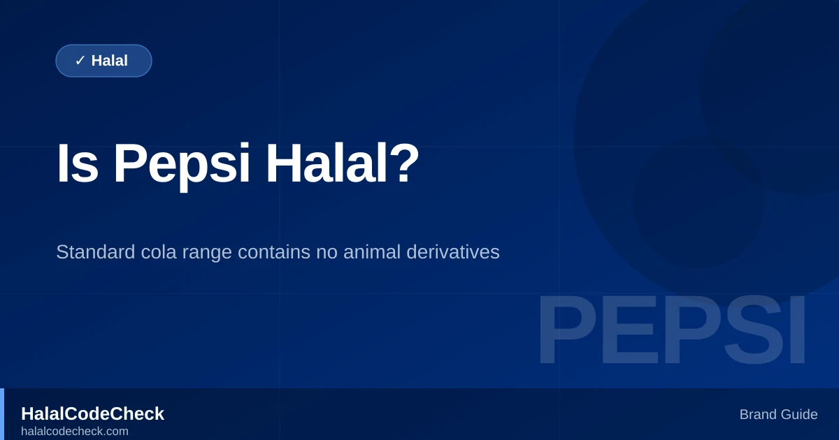 Is Pepsi Halal? — HalalCodeCheck Brand Guide
