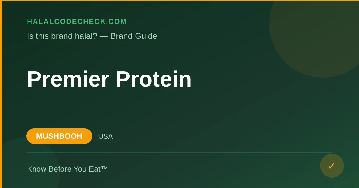 Is Premier Protein Halal? — HalalCodeCheck Brand Guide