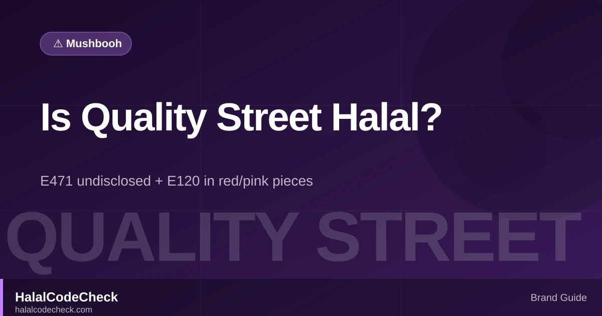 Is Quality Street Halal? — HalalCodeCheck Brand Guide
