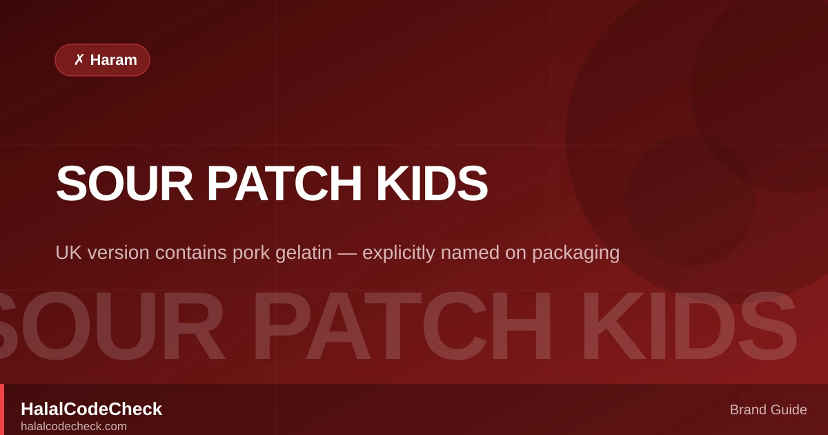 Is Sour Patch Kids Halal? — HalalCodeCheck Brand Guide