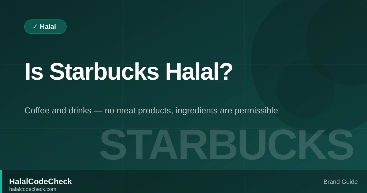 Is Starbucks Halal? — HalalCodeCheck Brand Guide