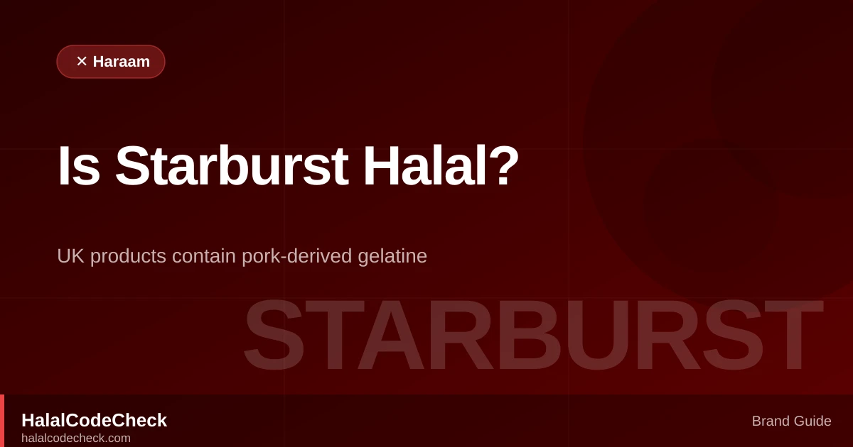 Is Starburst Halal? — HalalCodeCheck Brand Guide