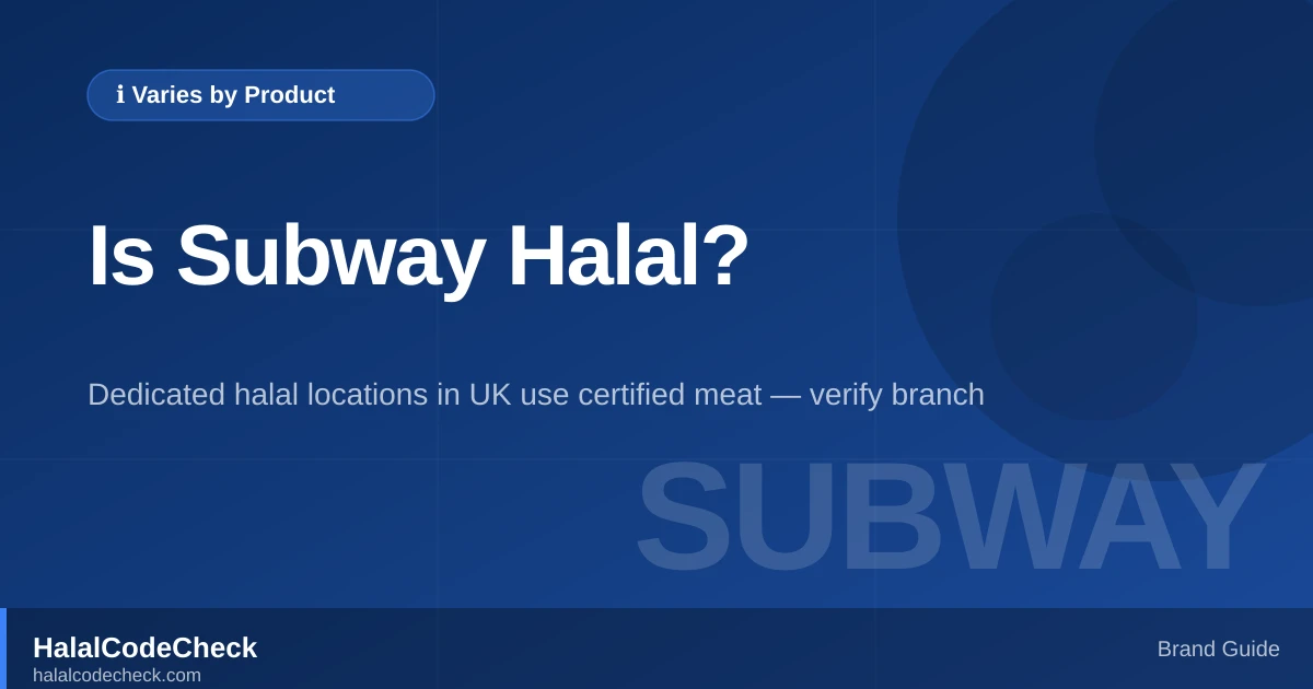 Is Subway Halal? — HalalCodeCheck Brand Guide