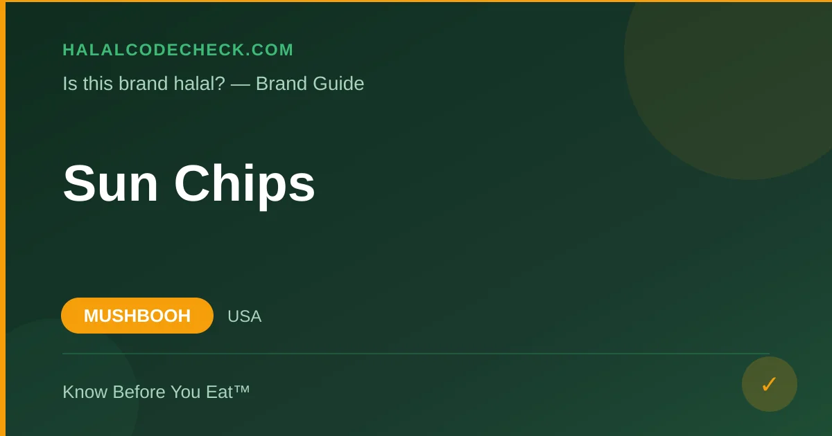 Is Sun Chips Halal? — HalalCodeCheck Brand Guide