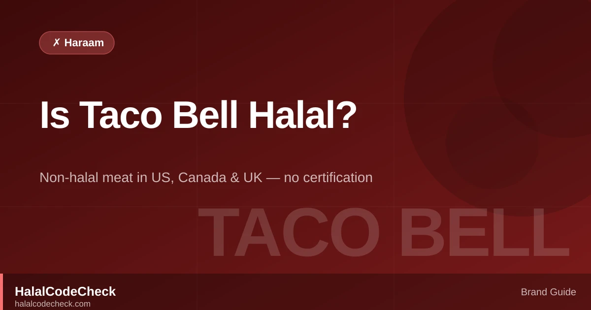 Is Taco Bell Halal? — HalalCodeCheck Brand Guide
