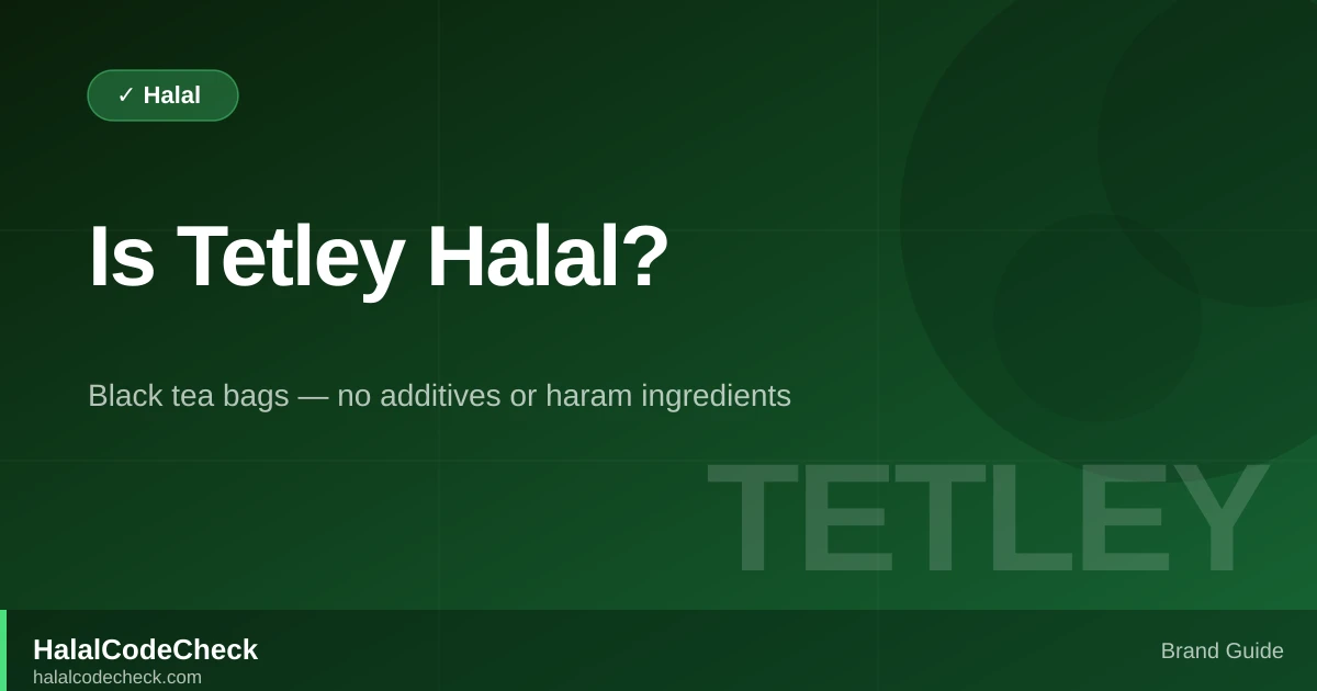 Is Tetley Halal? — HalalCodeCheck Brand Guide