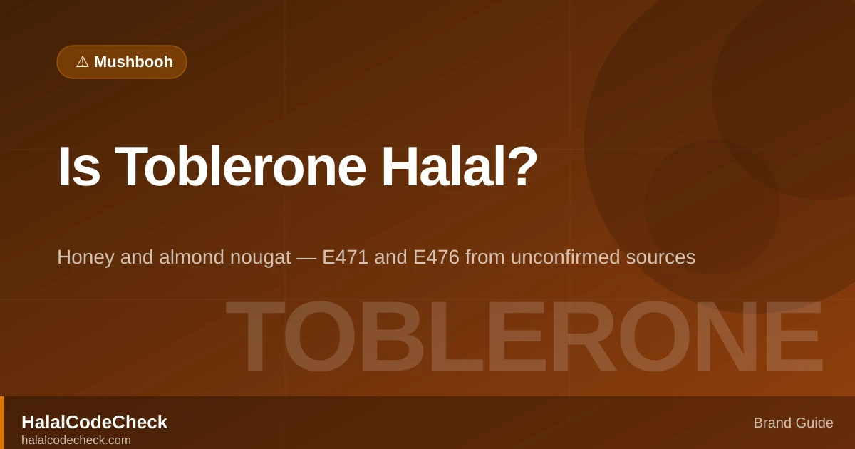 Is Toblerone Halal? — HalalCodeCheck Brand Guide