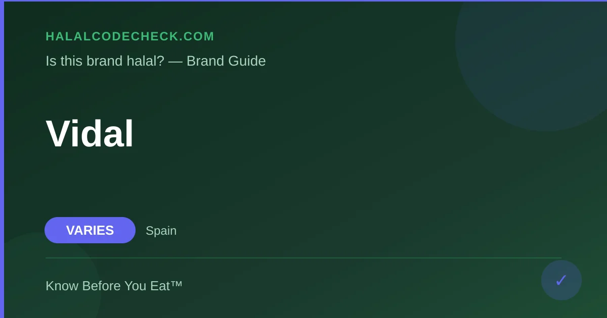 Is Vidal Halal? — HalalCodeCheck Brand Guide