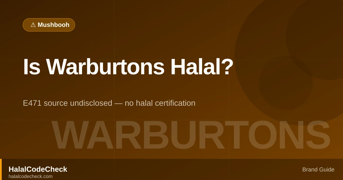 Is Warburtons Halal? — HalalCodeCheck Brand Guide