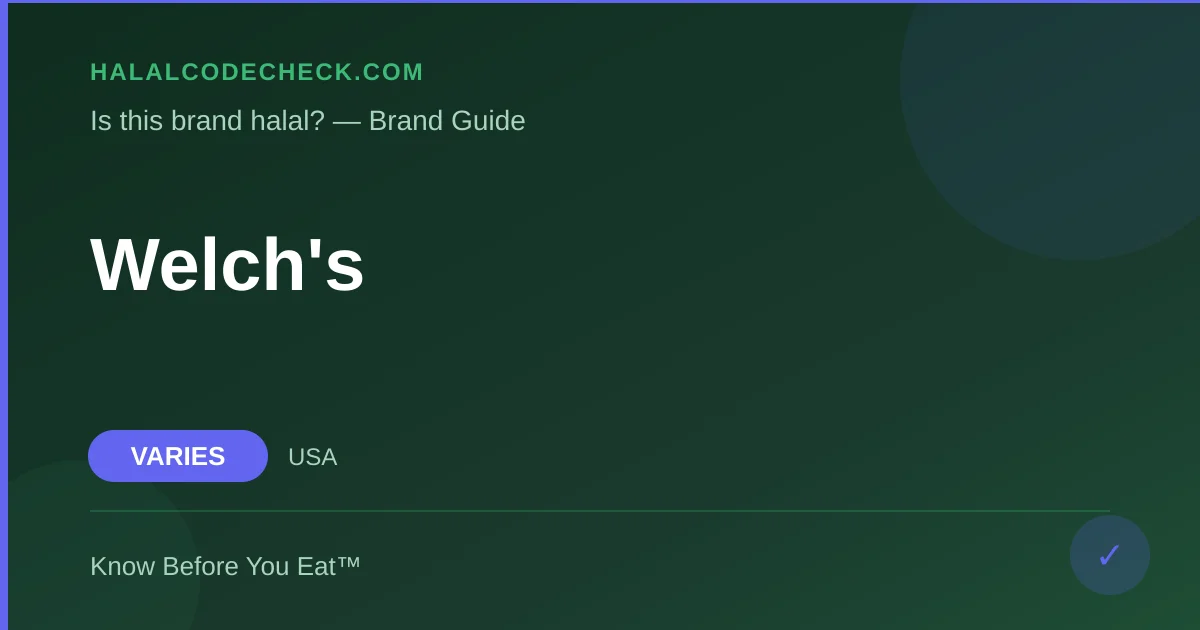 Is Welch's Halal? — HalalCodeCheck Brand Guide
